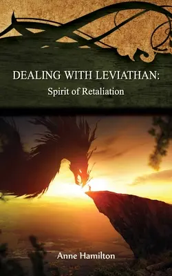 Confruntarea cu Leviatanul: Spiritul răzbunării: Strategii pentru prag #5 - Dealing with Leviathan: Spirit of Retaliation: Strategies for the Threshold #5