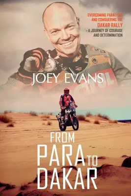 De la Para la Dakar: Depășirea paraliziei și cucerirea Raliului Dakar - From Para to Dakar: Overcoming Paralysis and Conquering the Dakar Rally