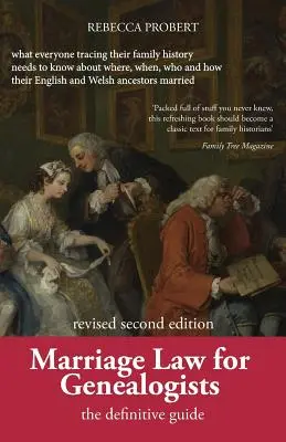 Legea căsătoriei pentru genealogiști: The Definitive Guide ...Ceea ce toți cei care își urmăresc istoria familiei trebuie să știe despre unde, când, cine și cum își - Marriage Law for Genealogists: The Definitive Guide ...What Everyone Tracing Their Family History Needs to Know about Where, When, Who and How Their
