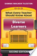 Ce ar trebui să știe fiecare profesor despre elevii diverși - What Every Teacher Should Know about Diverse Learners