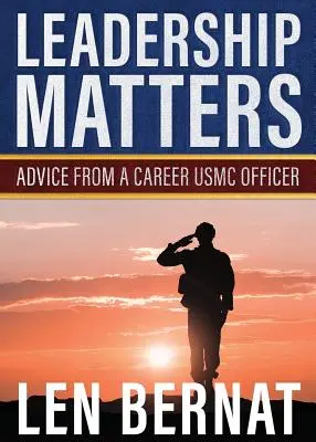 Leadership Matters: Sfaturi de la un ofițer USMC de carieră - Leadership Matters: Advice from a Career USMC Officer