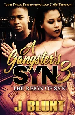 A Gangster's Syn 3: Domnia lui Syn - A Gangster's Syn 3: The Reign of Syn