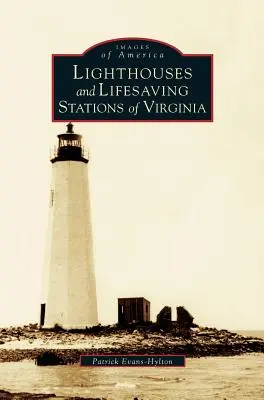 Faruri și stații de salvare din Virginia - Lighthouses and Lifesaving Stations of Virginia