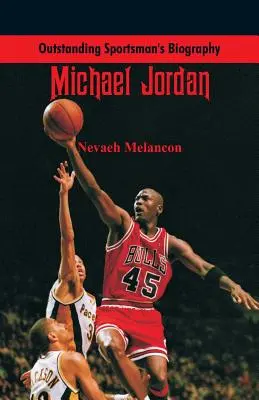Biografia sportivului de excepție: Michael Jordan - Outstanding Sportsman's Biography: Michael Jordan