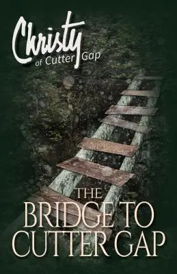 Podul spre Cutter Gap - The Bridge to Cutter Gap