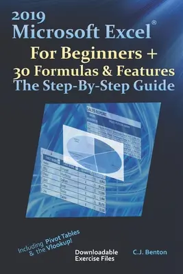 2019 Microsoft Excel pentru începători + 30 de formule și funcții Ghidul pas cu pas - 2019 Microsoft Excel For Beginners + 30 Formulas & Features The Step-By-Step Guide