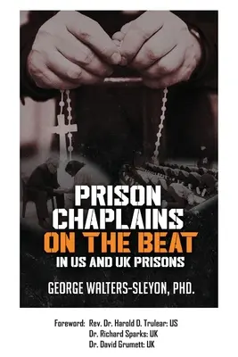 Capelanii de închisori în închisorile din SUA și Marea Britanie - Prison Chaplains on the Beat in US and UK Prisons