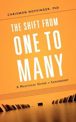 Trecerea de la unul la mulți: Un ghid practic pentru leadership - The Shift from One to Many: A Practical Guide to Leadership