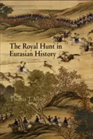 Vânătoarea regală în istoria eurasiatică - The Royal Hunt in Eurasian History