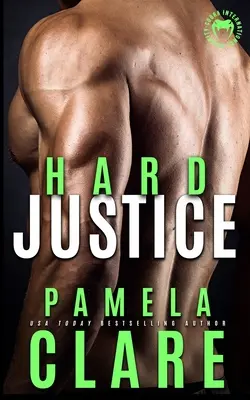 Justiție dură: Un roman Cobra Elite - Hard Justice: A Cobra Elite Novel