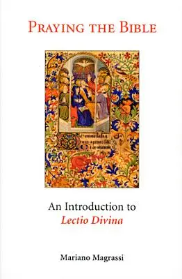 Rugăciunea Bibliei: O introducere în Lectio Divina - Praying the Bible: An Introduction to Lectio Divina