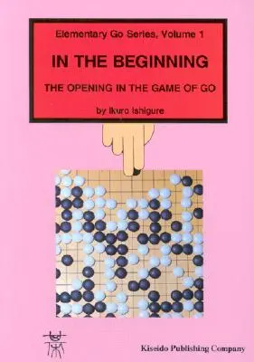 La început: Deschiderea în jocul de Go - In the Beginning: The Opening in the Game of Go