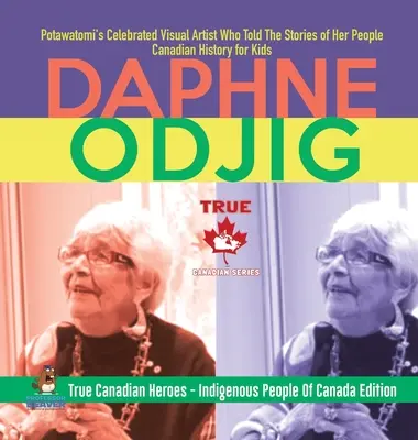 Daphne Odjig - Celebra artistă vizuală Potawatomi care a spus poveștile poporului său - Istorie canadiană pentru copii - Eroi canadieni adevărați - Indigenou - Daphne Odjig - Potawatomi's Celebrated Visual Artist Who Told The Stories of Her People - Canadian History for Kids - True Canadian Heroes - Indigenou