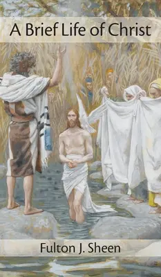 Scurtă viață a lui Hristos - Brief Life of Christ