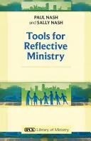 Instrumente pentru o slujire reflexivă Reeditare - Tools for Reflective Ministry Reissue