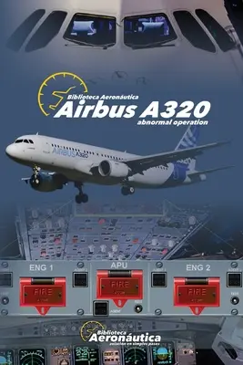Airbus A320: Funcționare anormală - Airbus A320: Abnormal Operation
