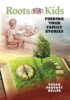 Rădăcini pentru copii: În căutarea poveștilor familiei tale - Roots for Kids: Finding Your Family Stories