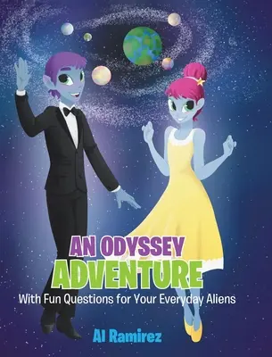O aventură Odyssey: Cu întrebări amuzante pentru extratereștrii de zi cu zi - An Odyssey Adventure: With Fun Questions for Your Everyday Aliens