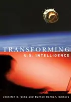 Transformarea serviciilor de informații americane - Transforming U.S. Intelligence