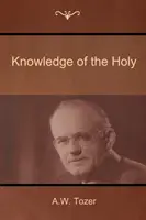 Cunoașterea Sfântului - Knowledge of the Holy