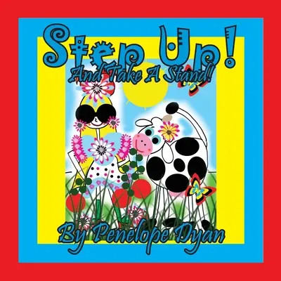 Ridică-te! Și ia atitudine! - Step Up! And Take A Stand!