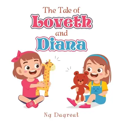 Povestea lui Loveth și a Dianei - The Tale of Loveth and Diana