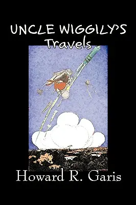 Călătoriile unchiului Wiggily by Howard R. Garis, Fiction, Fantasy & Magic, Animale - Uncle Wiggily's Travels by Howard R. Garis, Fiction, Fantasy & Magic, Animals