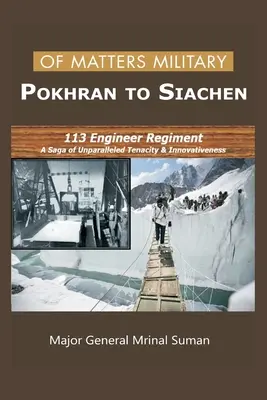 Chestiuni militare - De la Pokhran la Siachen - Of Matters Military - Pokhran to Siachen