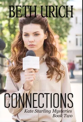 Conexiuni: Kate Starling Mysteries Cartea a doua - Connections: Kate Starling Mysteries Book Two