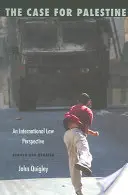 Cauza pentru Palestina: O perspectivă de drept internațional - The Case for Palestine: An International Law Perspective