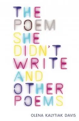 Poemul pe care nu l-a scris și alte poezii - The Poem She Didn't Write and Other Poems