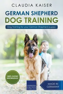 Dresajul câinelui ciobănesc german: Dresaj canin pentru cățelul tău de ciobănesc german - German Shepherd Dog Training: Dog Training for Your German Shepherd Puppy