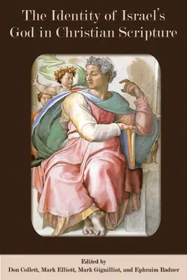 Identitatea Dumnezeului lui Israel în Scriptura creștină - The Identity of Israel's God in Christian Scripture
