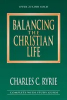 Echilibrarea vieții creștine - Balancing the Christian Life