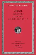 Eclogue. Georgice. Eneida: Cărțile 1-6 - Eclogues. Georgics. Aeneid: Books 1-6