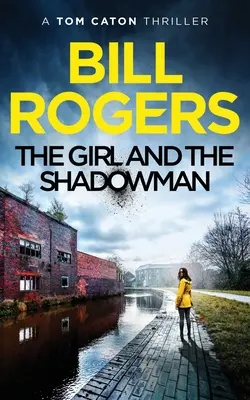 Fata și omul din umbră: Manchester Mysteries #11 - The Girl and the Shadowman: Manchester Mysteries #11