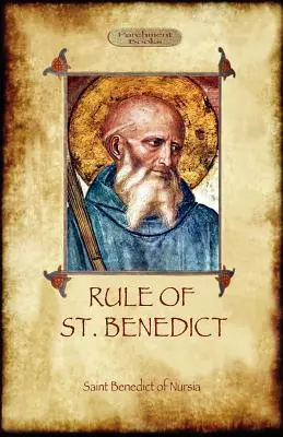 Regula Sfântului Benedict - The Rule of St. Benedict