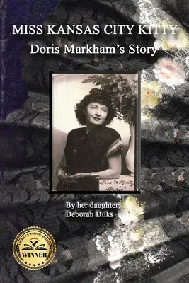 Pisicuța Miss Kansas City: Povestea lui Doris Markham - Miss Kansas City Kitty: Doris Markham's Story