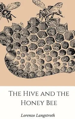 Stupul și albina meliferă (The Hive and the Honey-Bee) - The Hive and the Honey-Bee