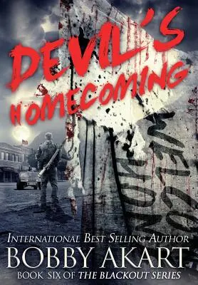 Devil's Homecoming: Un thriller post-apocaliptic de supraviețuire EMP - Devil's Homecoming: A Post-Apocalyptic EMP Survival Thriller