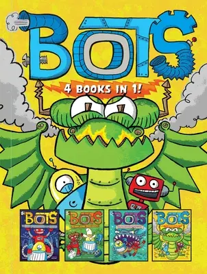 Bots 4 cărți în 1!: Cei mai enervanți roboți din univers; Cei buni, cei răi și cowboții; 20.000 de roboți sub mări; Dragonul - Bots 4 Books in 1!: The Most Annoying Robots in the Universe; The Good, the Bad, and the Cowbots; 20,000 Robots Under the Sea; The Dragon