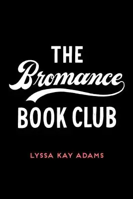 Clubul de carte Bromance - The Bromance Book Club