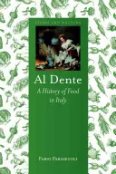 Al Dente: O istorie a alimentației în Italia - Al Dente: A History of Food in Italy