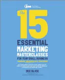 Cele 15 masterclass-uri de marketing esențiale pentru mica dvs. afacere - The 15 Essential Marketing Masterclasses for Your Small Business