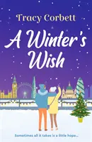 Winter's Wish - O superbă și înduioșătoare poveste de dragoste de Crăciun - Winter's Wish - A gorgeous and heartwarming Christmas romance