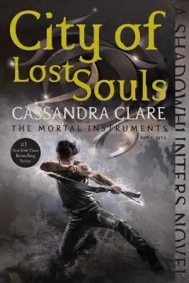 Orașul sufletelor pierdute, 5 - City of Lost Souls, 5