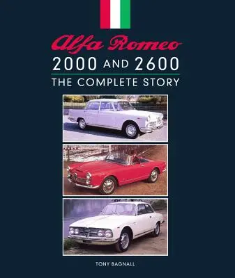Alfa Romeo 2000 și 2600: Povestea completă - Alfa Romeo 2000 and 2600: The Complete Story