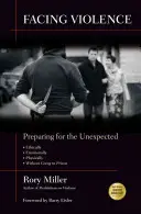 Confruntarea cu violența: Pregătirea pentru situații neașteptate - Facing Violence: Preparing for the Unexpected