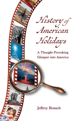 Istoria sărbătorilor americane: O privire provocatoare asupra Americii - History of American Holidays: A Thought-Provoking Glimpse into America
