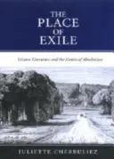 Locul de exil: Literatura de agrement și limitele absolutismului (Leisure Literature and the Limits of Absolutism) - The Place of Exile: Leisure Literature and the Limits of Absolutism